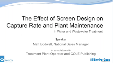The Effect of Screen Design on Capture Rate and Plant Maintenance