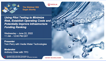 Webinar: Using Pilot Testing to Minimize Risk, Establish Operating Costs and Potentially Improve Infrastructure Funding Ranking